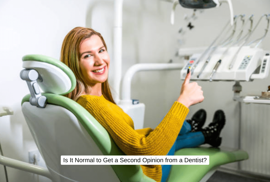 Is It Normal to Get a Second Opinion from Dentist
