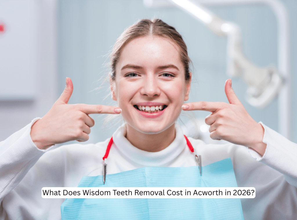 What Does Wisdom Teeth Removal Cost in Acworth in 2026